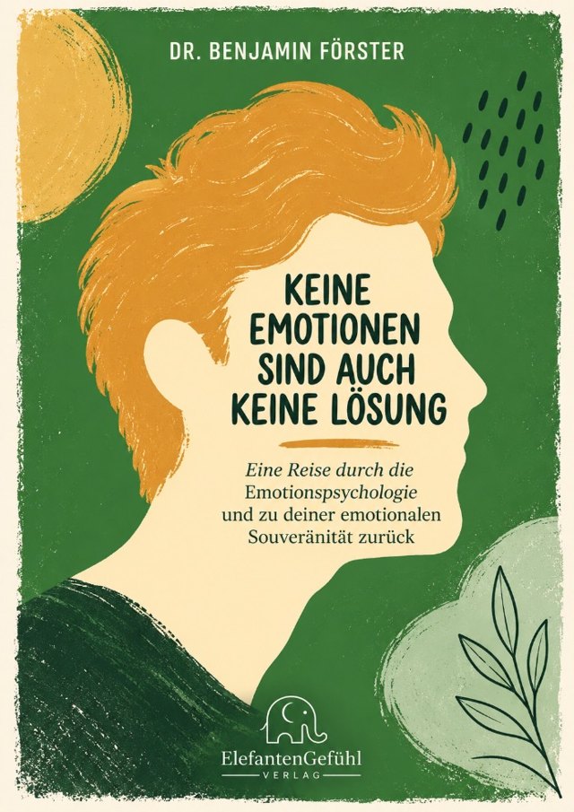 Buchcover: Keine Emotionen sind auch keine Lösung
